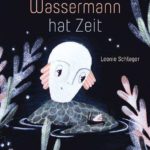 Der Wassermann hat Zeit